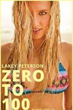 Watch Lakey Peterson: Zero to 100 123moviesfree