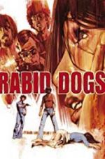 Watch Rabid Dogs 123moviesfree
