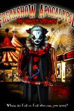 Watch Freakshow Apocalypse: The Unholy Sideshow 123moviesfree