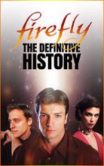 Watch Firefly: The Definitive History 123moviesfree