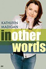 Watch Kathleen Madigan: In Other Words 123moviesfree