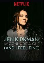 Watch Jen Kirkman: I'm Gonna Die Alone (And I Feel Fine) 123moviesfree