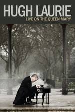 Watch Hugh Laurie: Live on the Queen Mary (2013 123moviesfree