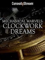 Watch Mechanical Marvels: Clockwork Dreams 123moviesfree