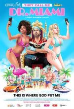 Watch They Call Me Dr. Miami 123moviesfree