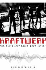 Watch Kraftwerk and the Electronic Revolution 123moviesfree
