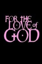 Watch For the Love of God 123moviesfree