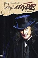 Watch Jekyll & Hyde: The Musical 123moviesfree