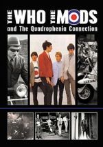 Watch The Who, the Mods and the Quadrophenia Connection 123moviesfree