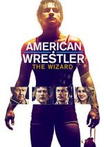 Watch American Wrestler: The Wizard 123moviesfree