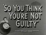 Watch So You Think You\'re Not Guilty (Short 1950) 123moviesfree