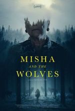 Watch Misha and the Wolves 123moviesfree