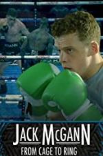 Watch Jack McGann: From Cage to Ring 123moviesfree