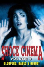 Watch Shock Cinema: Volume Three 123moviesfree