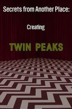 Watch Secrets from Another Place: Creating Twin Peaks 123moviesfree