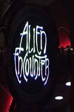 Watch Alien Encounters from New Tomorrowland 123moviesfree