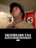 Watch Skinheads USA: Soldiers of the Race War 123moviesfree