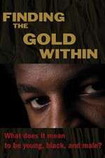 Watch Finding the Gold Within 123moviesfree