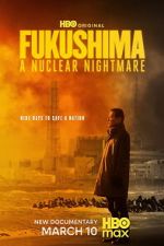 Watch Fukushima: A Nuclear Nightmare 123moviesfree