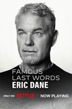 Watch Famous Last Words: Eric Dane 123moviesfree