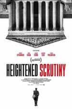 Watch Heightened Scrutiny 123moviesfree