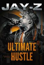 Watch Jay-Z: Ultimate Hustle 123moviesfree