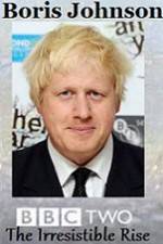 Watch Boris Johnson The Irresistible Rise 123moviesfree