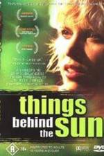 Watch Things Behind the Sun 123moviesfree