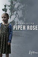 Watch Possessing Piper Rose 123moviesfree