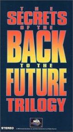 Watch The Secrets of the Back to the Future Trilogy 123moviesfree