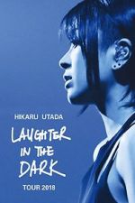 Watch Hikaru Utada: Laughter in the Dark Tour 2018 123moviesfree