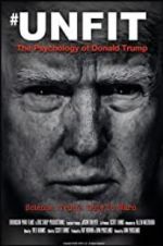 Watch Unfit: The Psychology of Donald Trump 123moviesfree