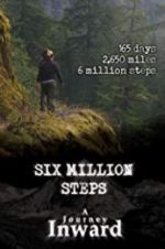 Watch Six Million Steps: A Journey Inward 123moviesfree