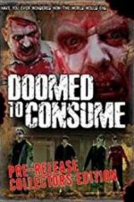 Watch Doomed to Consume 123moviesfree