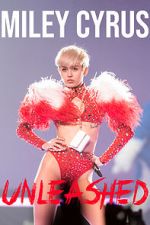 Watch Miley Cyrus: Unleashed 123moviesfree