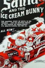 Watch Santa and the Ice Cream Bunny 123moviesfree