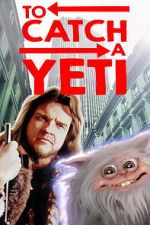 Watch To Catch a Yeti 123moviesfree