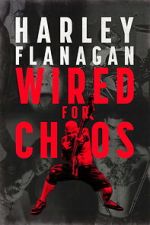 Watch Harley Flanagan: Wired for Chaos 123moviesfree