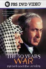 Watch The 50 Years War Israel and the Arabs 123moviesfree
