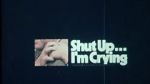 Watch Shut Up... I\'m Crying (Short 1970) 123moviesfree