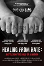 Watch Healing From Hate: Battle for the Soul of a Nation 123moviesfree