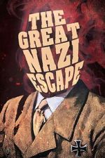 Watch The Great Nazi Escape 123moviesfree