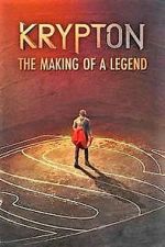 Watch Krypton: Making of the Legend 123moviesfree