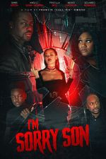 Watch I\'m Sorry Son 123moviesfree