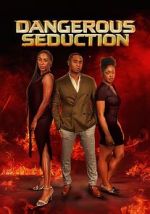 Watch Dangerous Seduction 123moviesfree