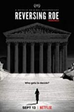 Watch Reversing Roe 123moviesfree
