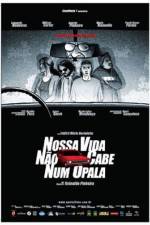 Watch Nossa Vida Não Cabe Num Opala 123moviesfree
