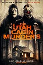 Watch The Utah Cabin Murders 123moviesfree
