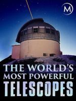 Watch The World\'s Most Powerful Telescopes 123moviesfree