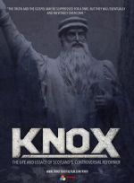 Watch Knox: The Life and Legacy of Scotland\'s Controversial Reformer 123moviesfree